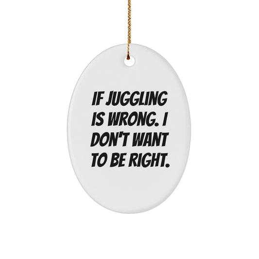 Funny Juggling Oval Ornament Gifts from Men to Friends for Christmas - Oval Ornament Decor for Juggling Fans - Image 1
