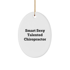 Charming Christmas Unique Gifts from Friends for Smart Sexy Talented Chiropractors - Oval Ornament - Image 1