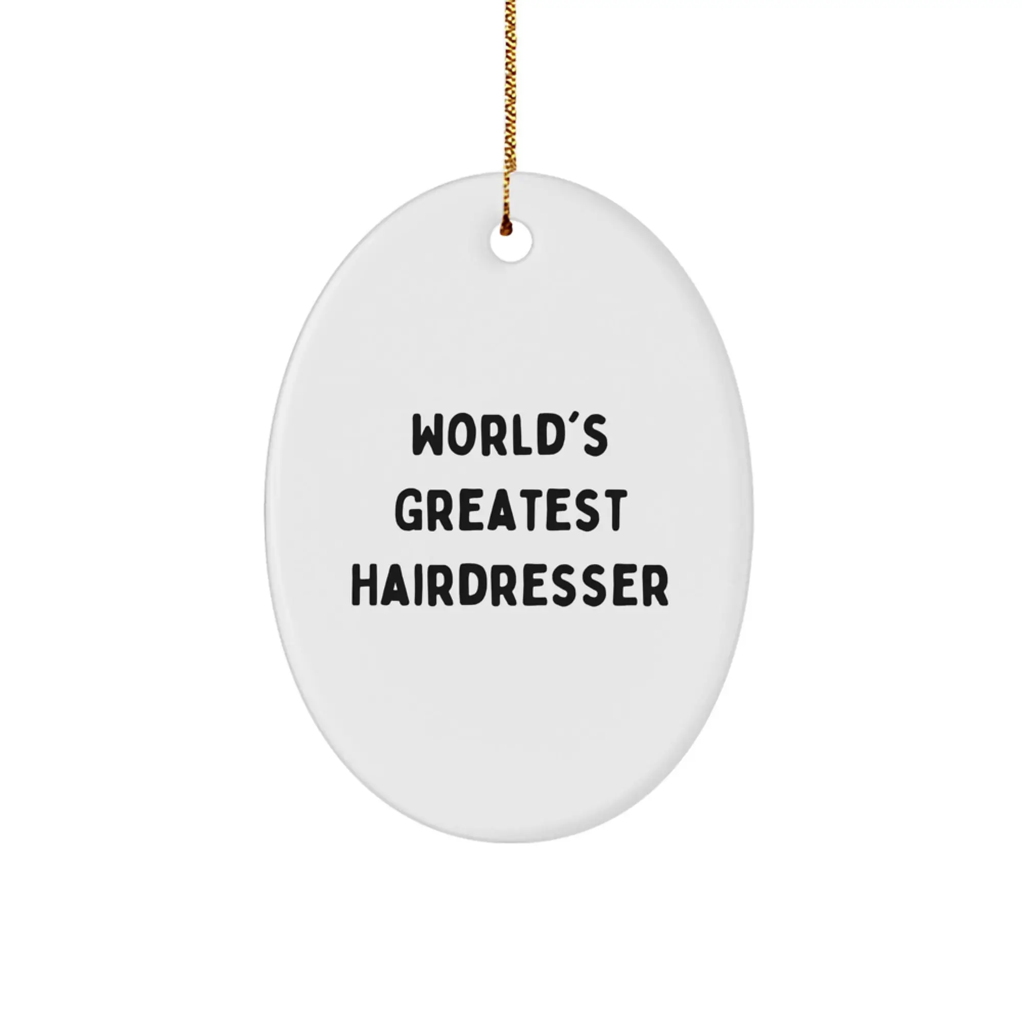 Funny 'World's Greatest Hairdresser' Oval Ornament Gifts for Hairdresser Christmas Unique Gifts from Friends and Family - Image 1