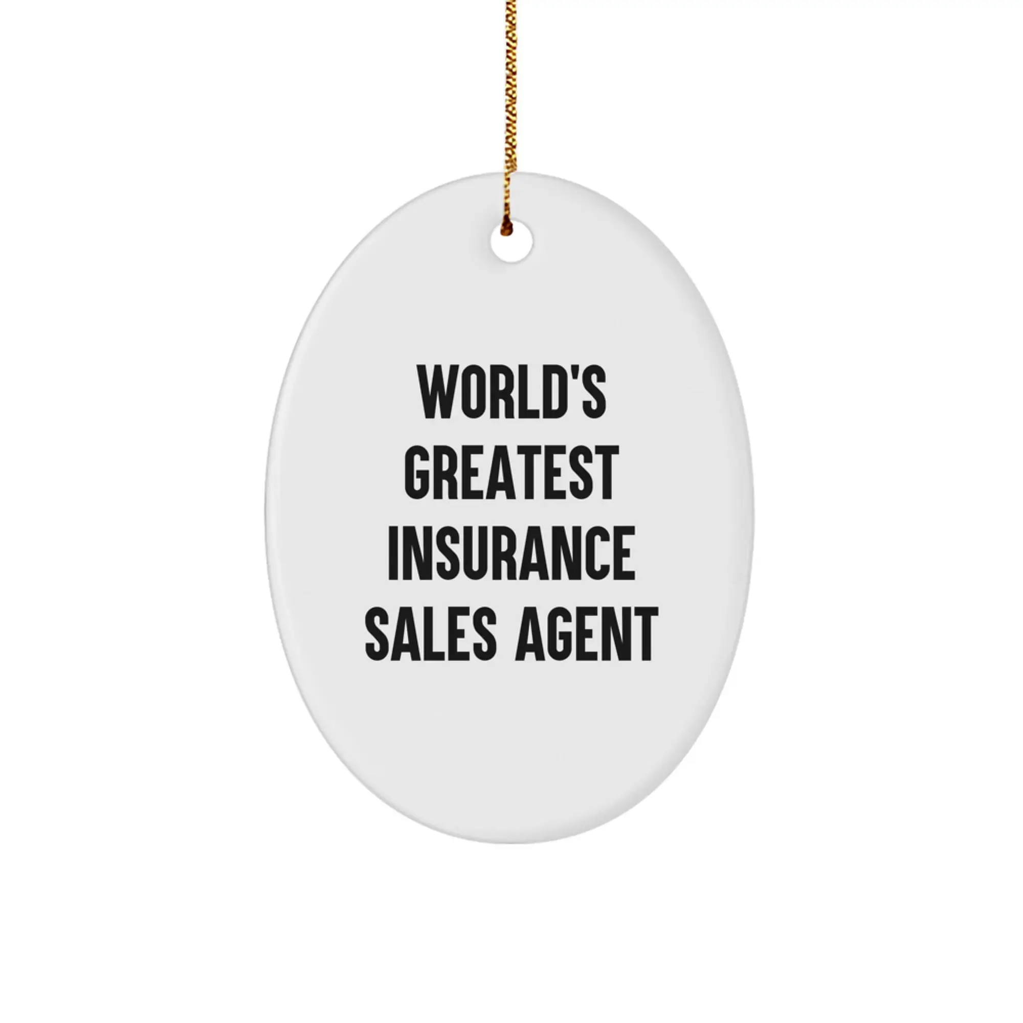 World's Greatest Insurance Sales Agent Oval Ornament Gift for Insurance Sales Agent Friends, Funny Christmas Unique Gifts from Coworkers - Image 1