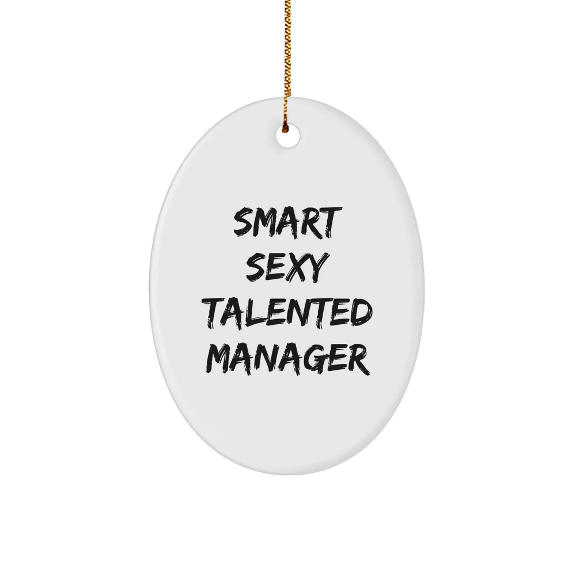 Funny Quote Manager Oval Ornament, Gifts from Men to Coworkers, Unique Christmas Decorations