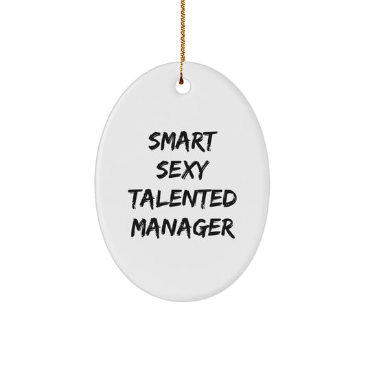 Funny Quote Manager Oval Ornament, Gifts from Men to Coworkers, Unique Christmas Decorations - Image 1