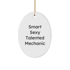 Smart Sexy Talented Mechanic Oval Christmas Ornament