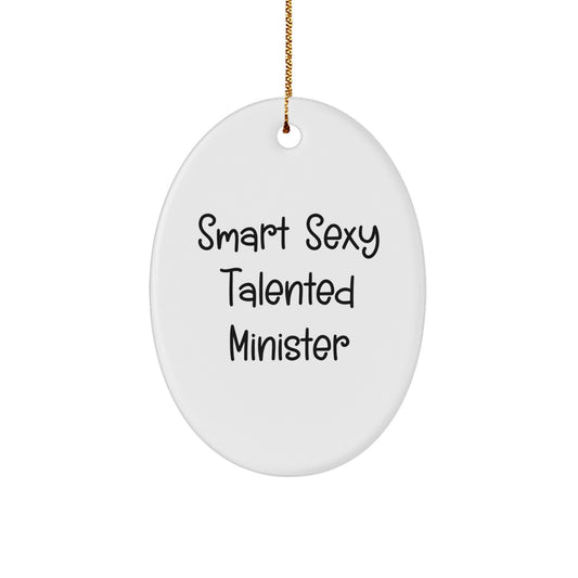 Funny Minister Quotes Oval Ornament Gifts from Friends for Minister, Smart Sexy Talented Minister Oval Christmas Unique Gifts - Image 1