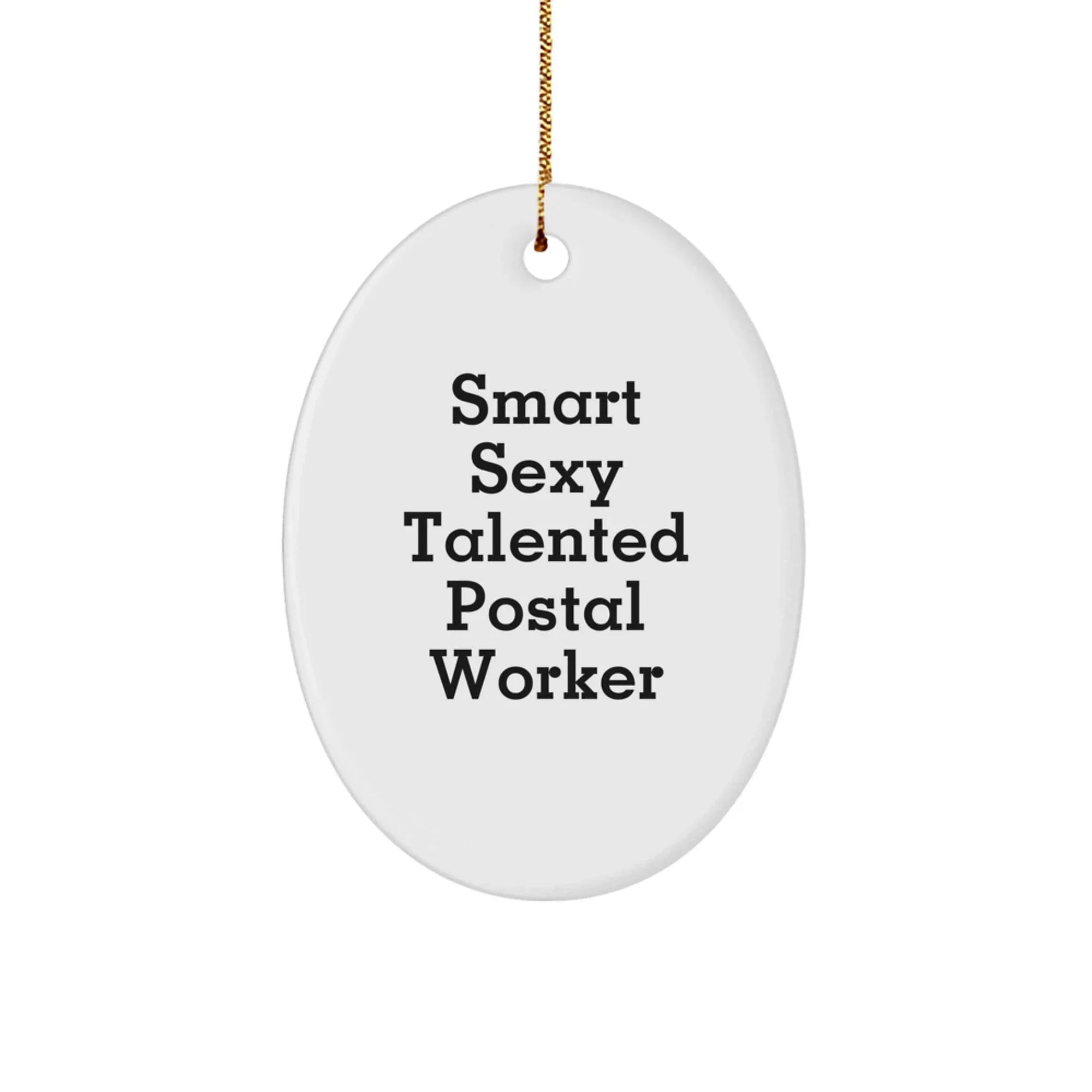 Funny Postal Worker Christmas Ornament - Smart Sexy Talented Postal Worker