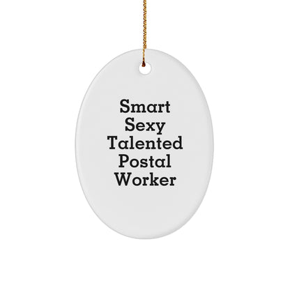 Funny Postal Worker Christmas Ornament - Smart Sexy Talented Postal Worker