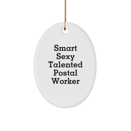 Funny Postal Worker Christmas Ornament - Smart Sexy Talented Postal Worker
