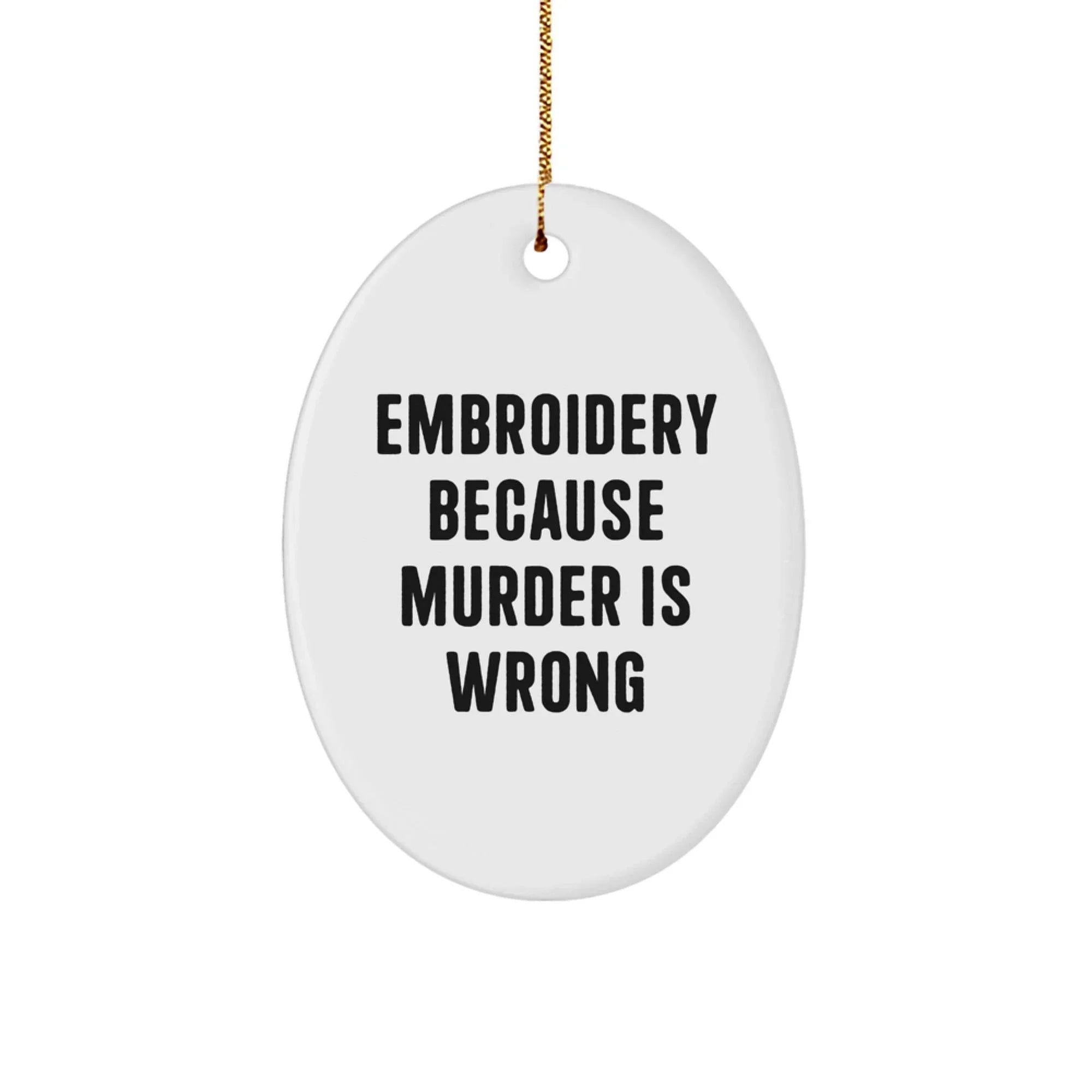 Funny Embroidery Oval Ornaments Gifts from Men to Women for Christmas