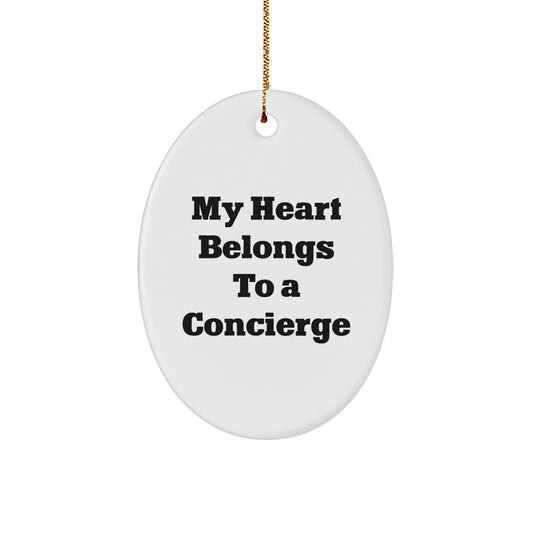Funny Concierge Gifts from Men to Women - My Heart Belongs To A Concierge Oval Ornament for Christmas - Image 1
