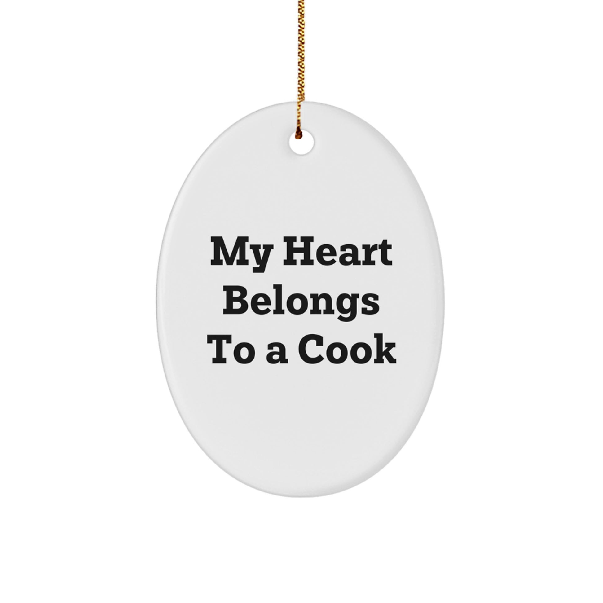 Funny Cook Gifts from Men to Women - Oval Ornament Quotes 'My Heart Belongs To A Cook' for Christmas - Image 1