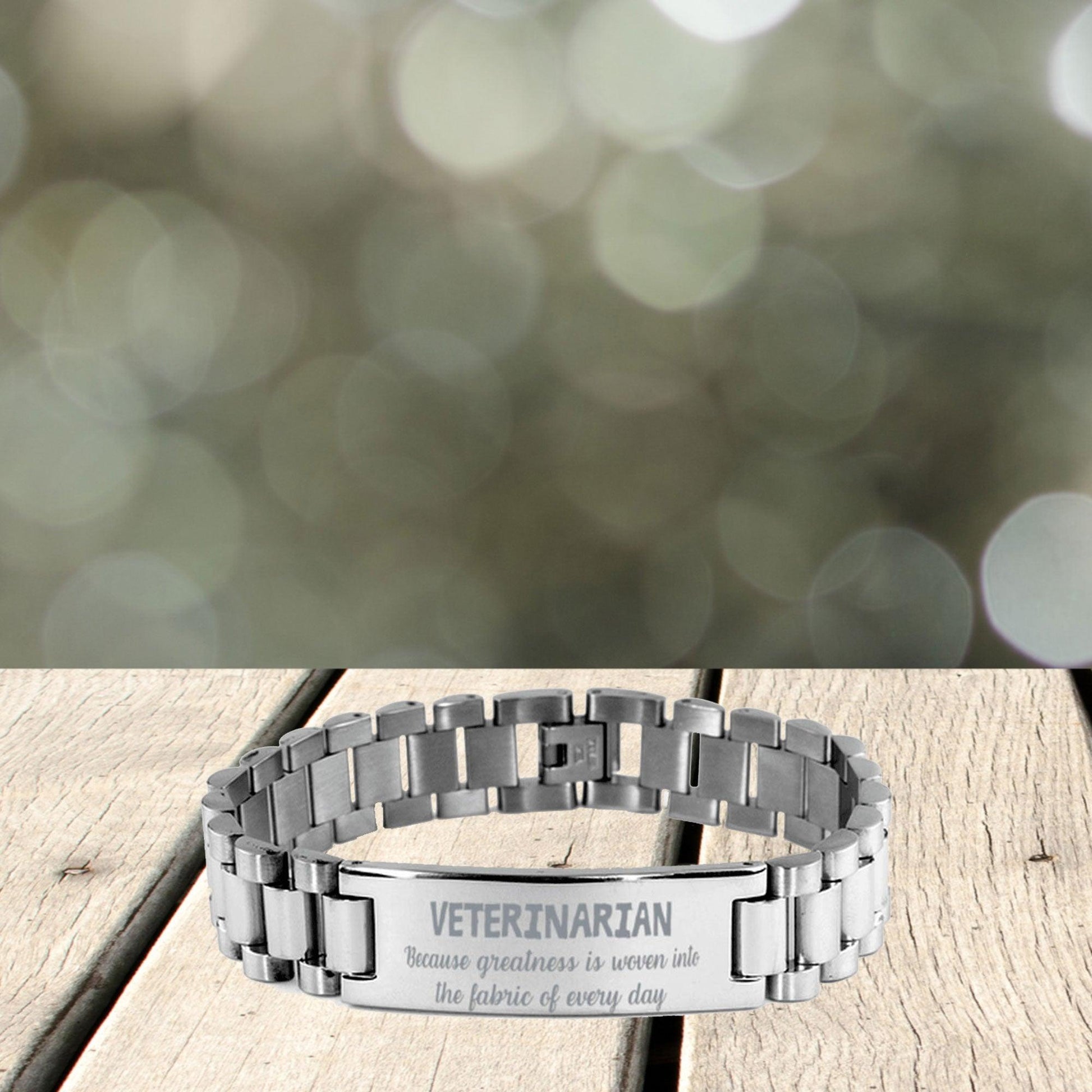 Sarcastic Veterinarian Ladder Stainless Steel Engraved Bracelet Christmas Holiday Birthday Gift, Because greatness is woven into the fabric of every day, Coworkers, Friends - Mallard Moon Gift Shop