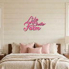 Life is Better on the Farm Quote Indoor Outdoor Steel Wall Sign