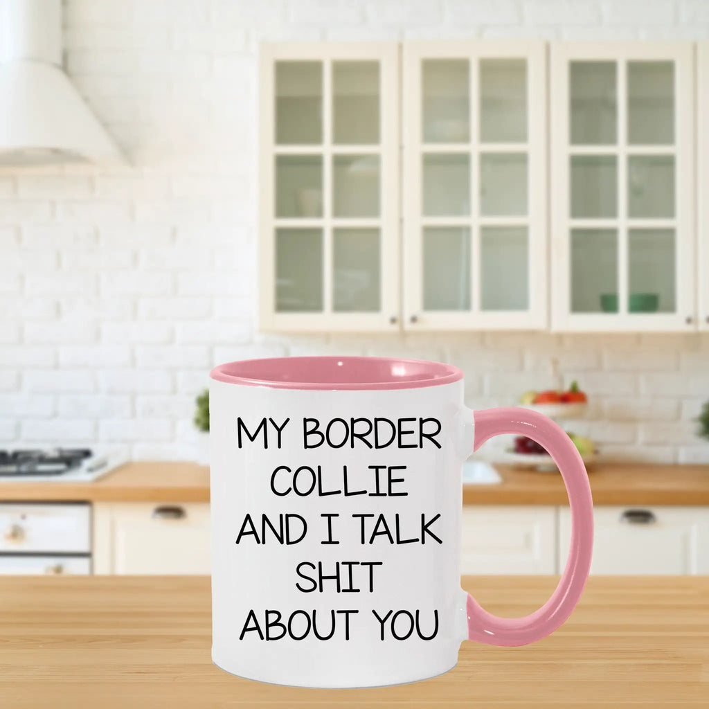 Border Collie Mug Talk About You Perfect Gift - Mallard Moon