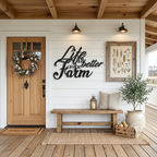 Life is Better on the Farm Quote Indoor Outdoor Steel Wall Sign
