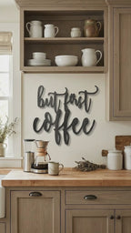 But First Coffee Metal Wall Art – Farmhouse Kitchen Coffee Sign Decor – Rustic Coffee Bar Wall Decor – Laser Cut Metal Sign – Coffee Lover Gift