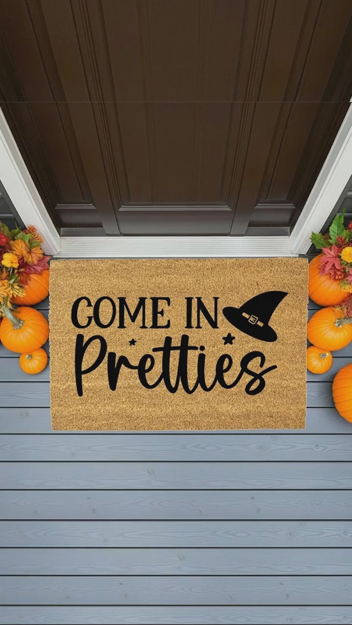Come In Pretties Doormat – Funny Witch Halloween Outdoor Coir Mat