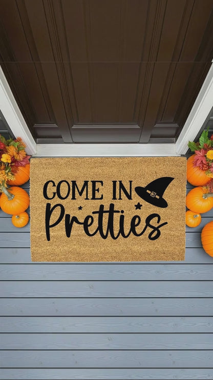 Come In Pretties Doormat – Funny Witch Halloween Outdoor Coir Mat