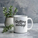 Quilting Is My Therapy Funny Quilter Ceramic Coffee Mug – Gift for Sewing Lovers, Stitchers, and Crafter