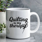 Quilting Is My Therapy Funny Quilter Ceramic Coffee Mug – Gift for Sewing Lovers, Stitchers, and Crafter