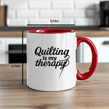 Quilting Is My Therapy Funny Quilter Ceramic Coffee Mug – Gift for Sewing Lovers, Stitchers, and Crafter - Mallard Moon Gift Shop