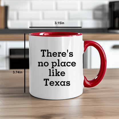 There's No Place Like Texas Two Tone Coffee Mug - Funny Valentine's Day Unique Gifts for Friends from Texas - Black and White, Red and White, Navy and White, Pink and White