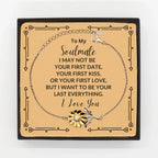 Romantic Soulmate Sunflower Bracelet - I Want to be Your Last Everything - Birthday, Christmas Holiday, Valentine Gifts
