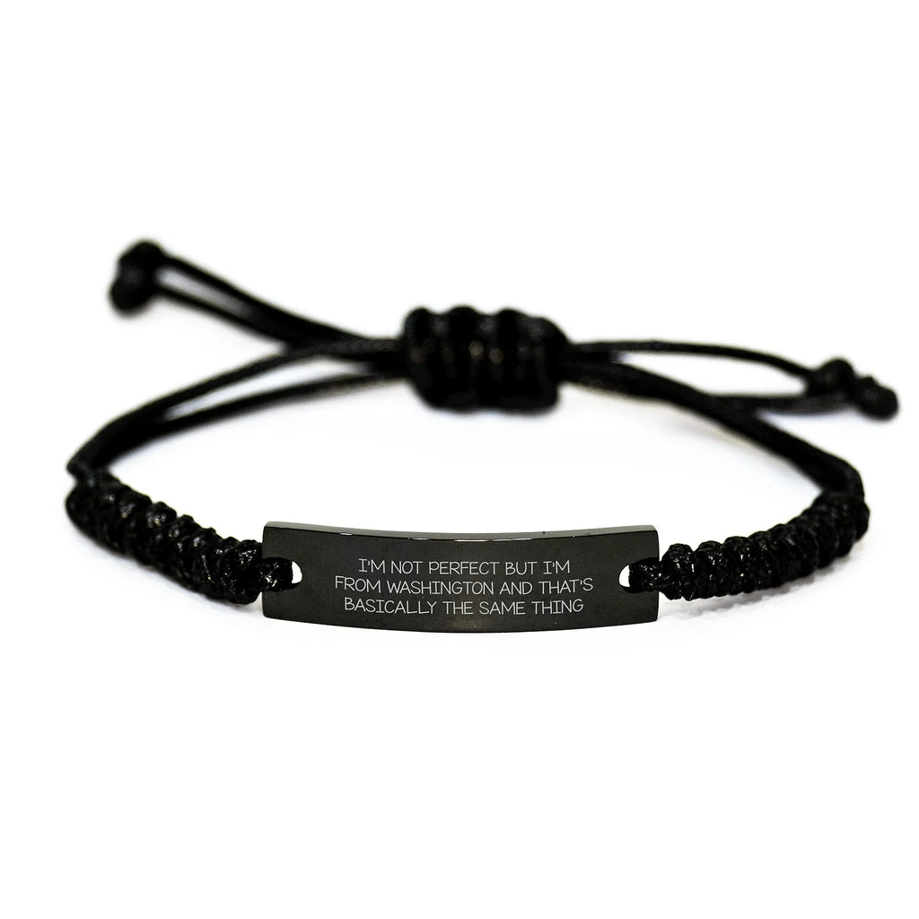 Funny Washington Rope Bracelet Gifts for Friends from Washington, I'm Not Perfect, Birthday Unique Gifts