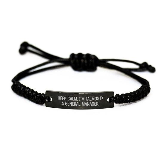 General Manager Rope Bracelet, 'Keep Calm, I'm (almost) A General Manager.' Funny Birthday Unique Gift for Men, Friends, Coworkers, or Family - Image 1
