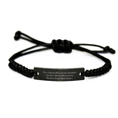 Funny Gifts from Men to Administrative Assistant Friends on Graduation - Tattooed Rope Bracelet for Women, 'I'm A Tattooed Administrative Assistant' - Image 1