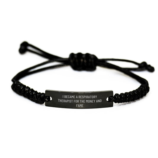 Funny Respiratory Therapist Gifts for Birthday, I Became A Respirapist For The Money And Fame Quote Rope Bracelet from Friends to Family - Image 1