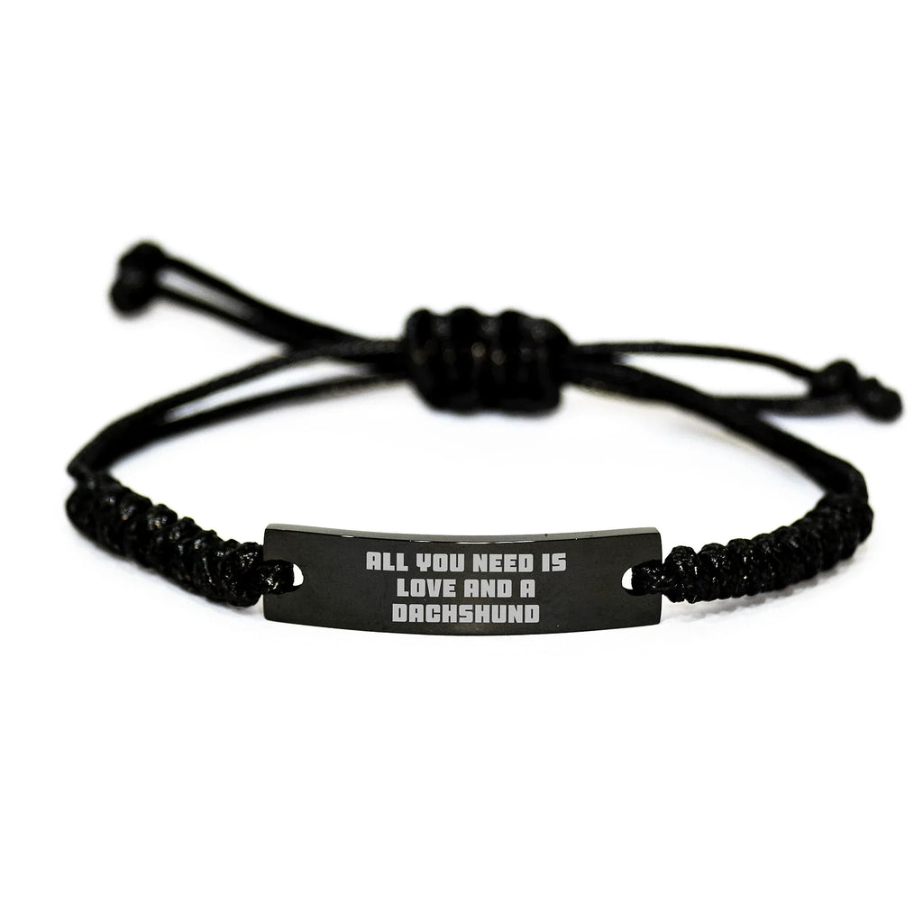 Funny Dachshund Dog Rope Bracelet Gifts from Men to Friends, Unique Christmas Unique Gifts for Dachshund Lovers, All You Need is Love and a Dachshund