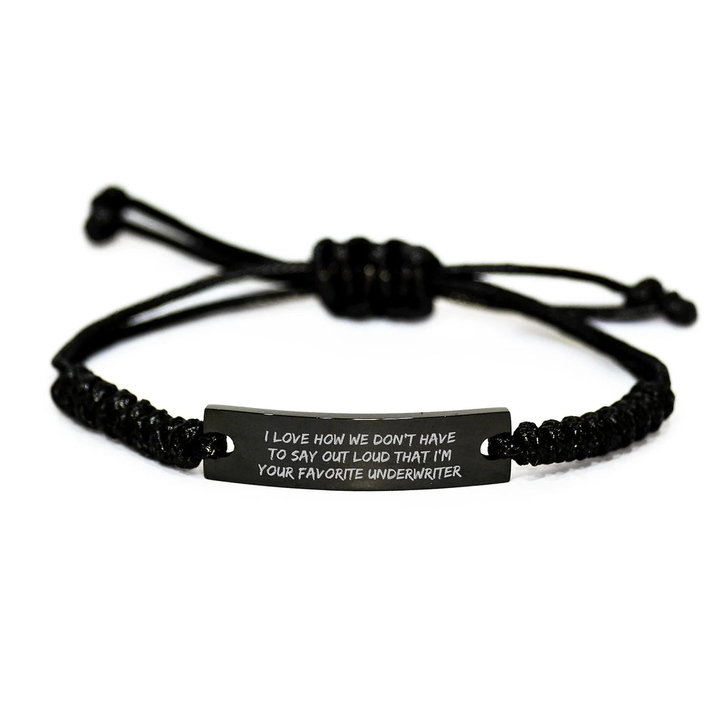 Funny Quote Rope Bracelet Underwriter Gifts for Men from Friends