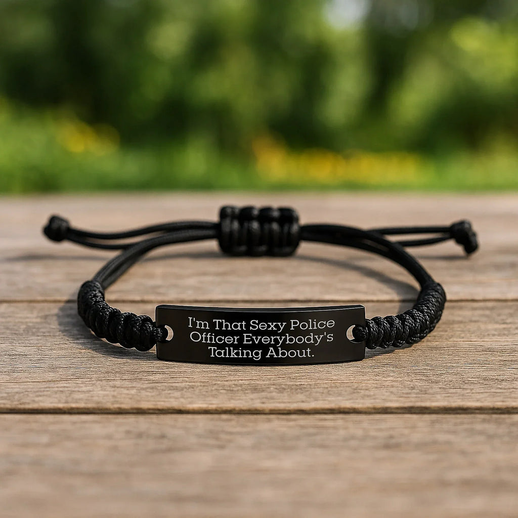 Funny Police Officer Rope Bracelet Gifts from Friends for Men - I'm That Sexy Police Officer Everybody's Talking About Unique Christmas