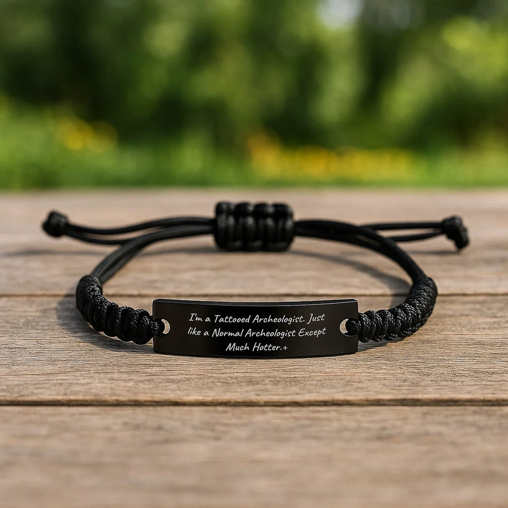 Tattooed Archeologist Rope Bracelet Gifts for Christmas, Funny Quote, Archeologist Lover, Men, Women, Friends