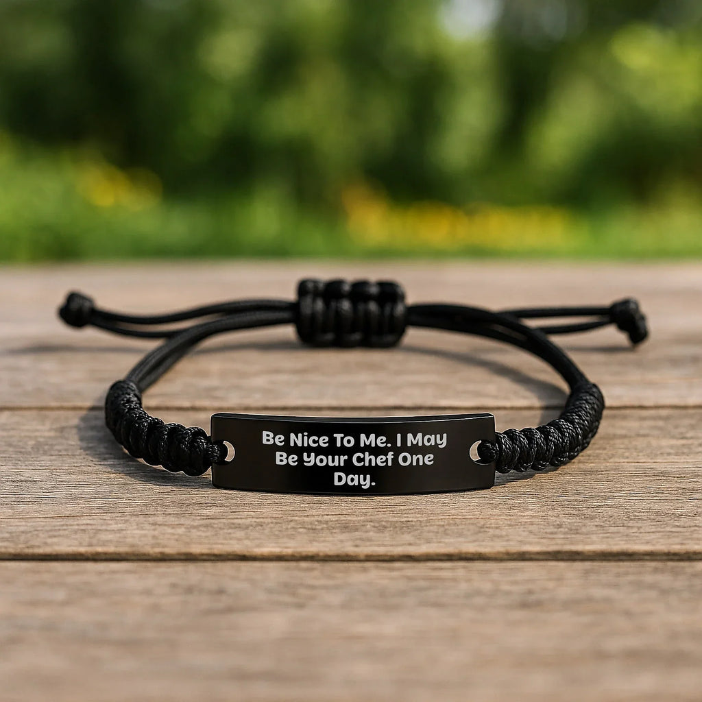 Funny Chef Rope Bracelet Gifts from Friends for Birthday - 'Be Nice To Me. I May Be Your Chef One Day.'