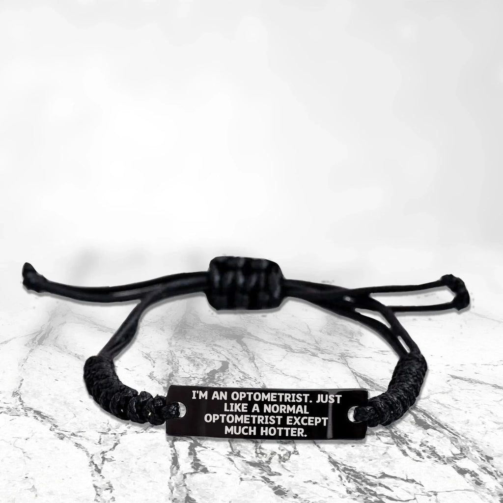 Bold Optometrist Rope Bracelet With Hotter Quote Ideal Gift