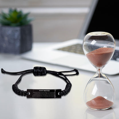 To My Brother Gifts, Inspirational Brother Black Rope Bracelet, Sentimental Birthday Christmas Unique Gifts For Brother Behind you, all your memories, before you, all your dreams, around you, all who love you, within you, all you need - Mallard Moon Gift Shop