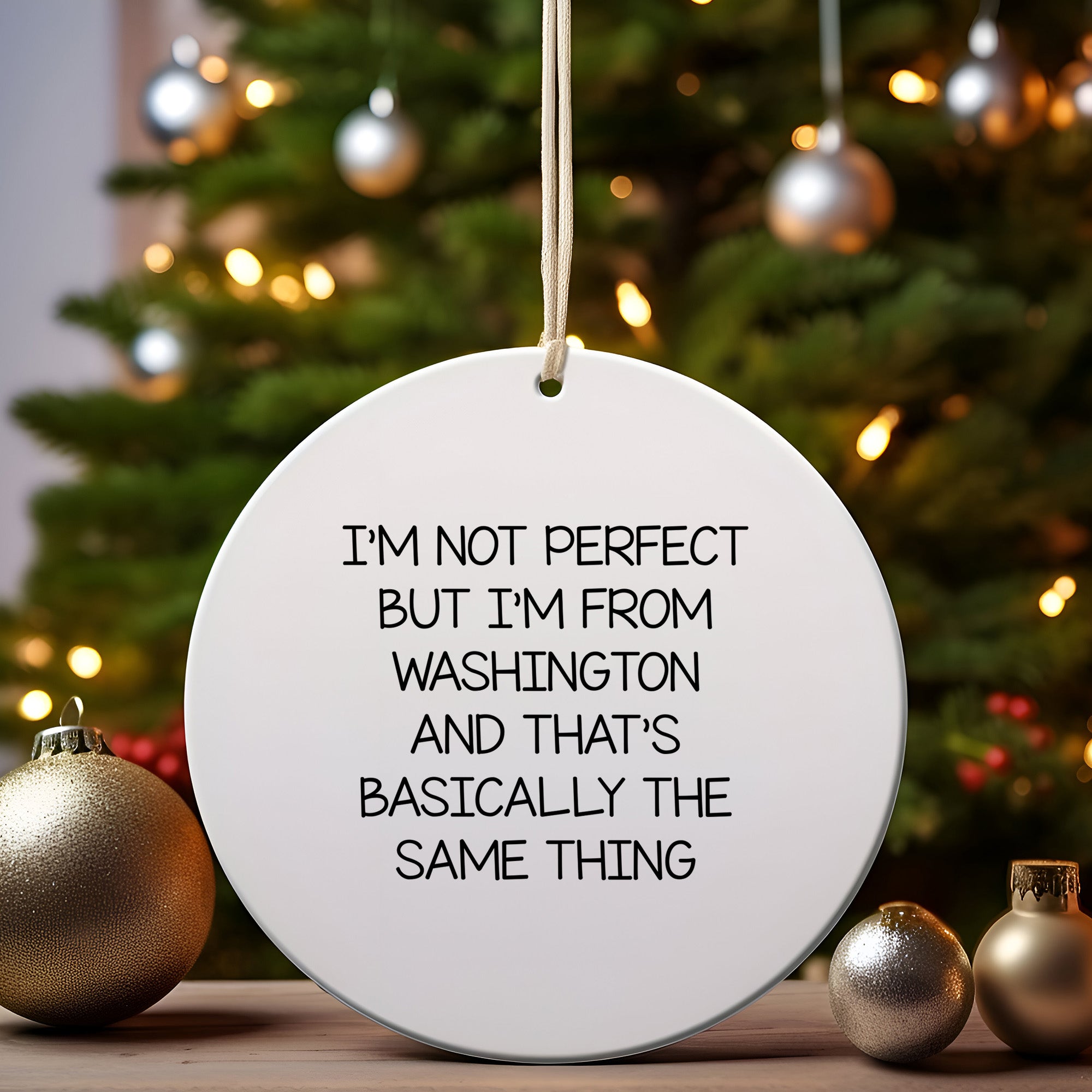 Washington State Christmas Ornament, Funny Quote I'm Not Perfect Gifts