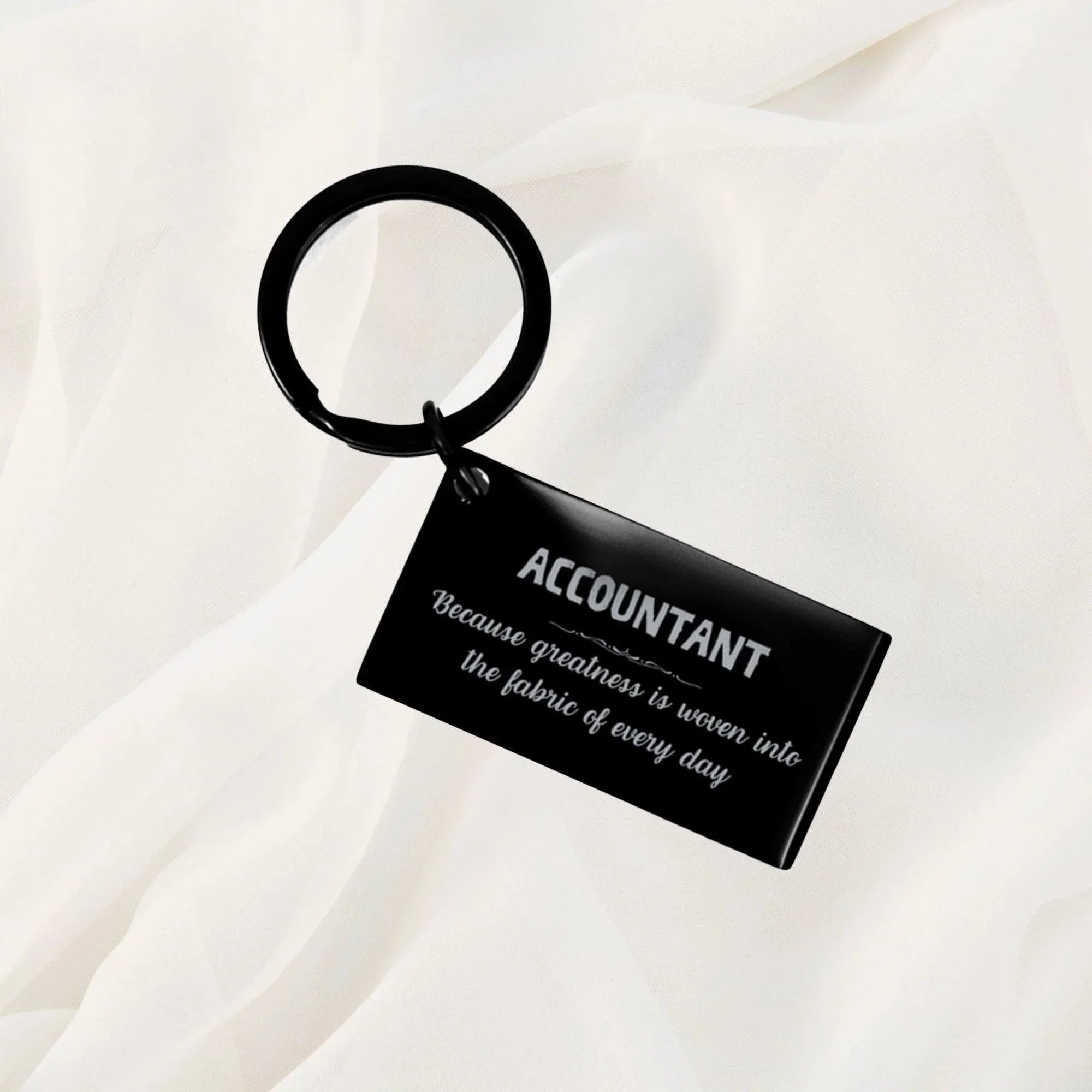 Sarcastic Accountant Keychain Gifts, Christmas Holiday Gifts for Accountant Birthday, Accountant: Because greatness is woven