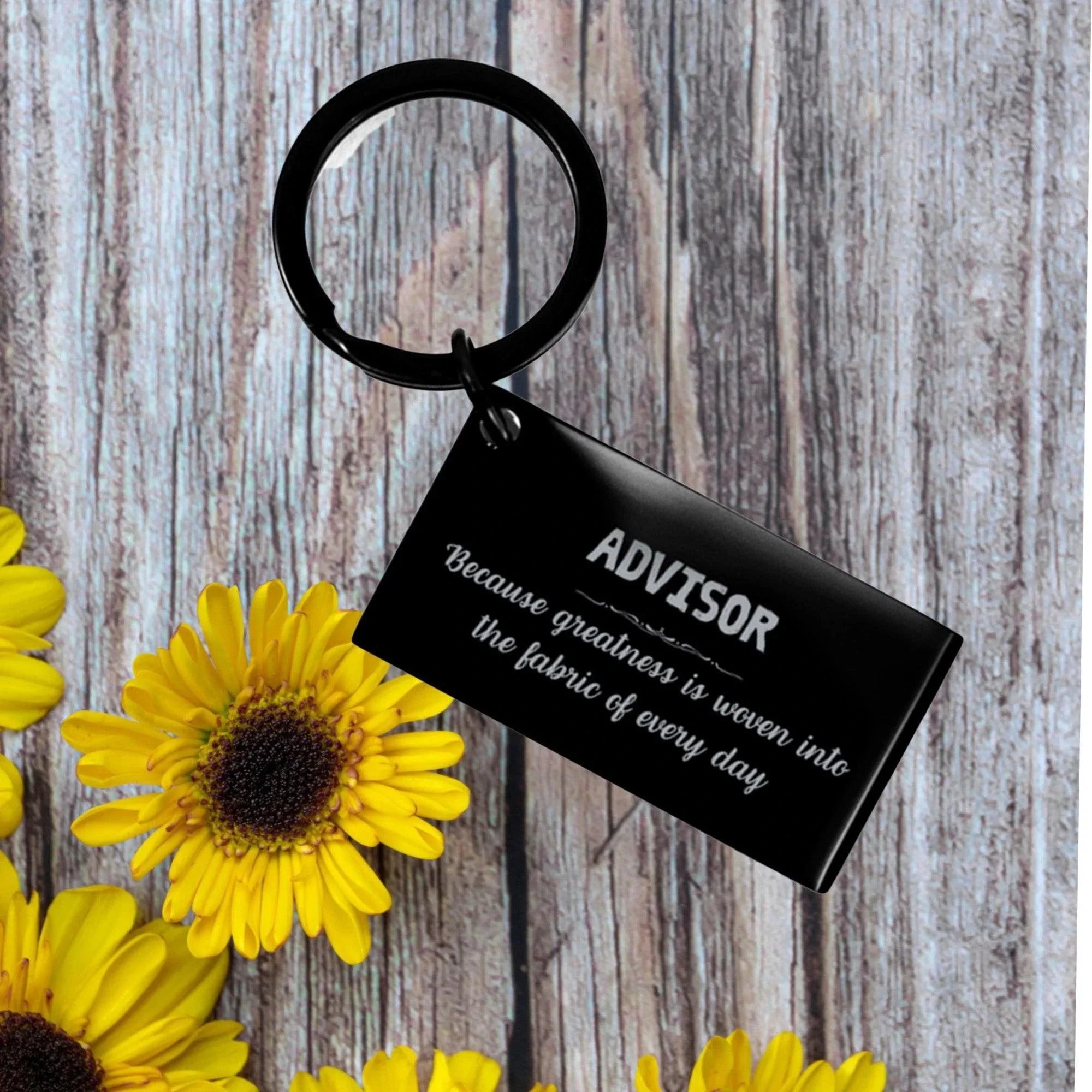 Sarcastic Advisor Keychain Gifts, Christmas Holiday Gifts for Advisor Birthday, Advisor: Because greatness is woven