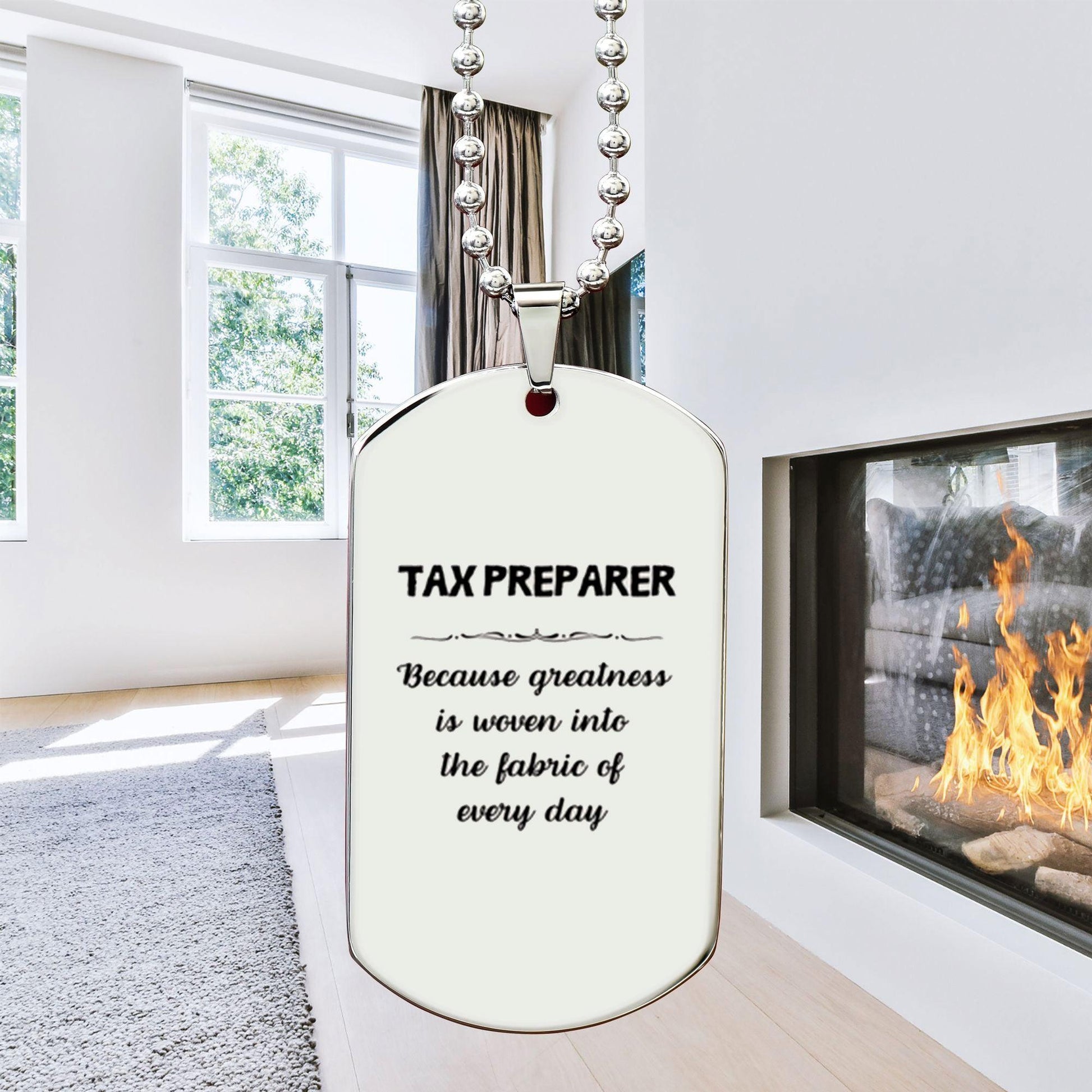 Sarcastic Tax Preparer Silver Dog Tag Necklace Christmas Birthday Gifts Because greatness is woven into the fabric of every day, Coworkers, Friends - Mallard Moon Gift Shop