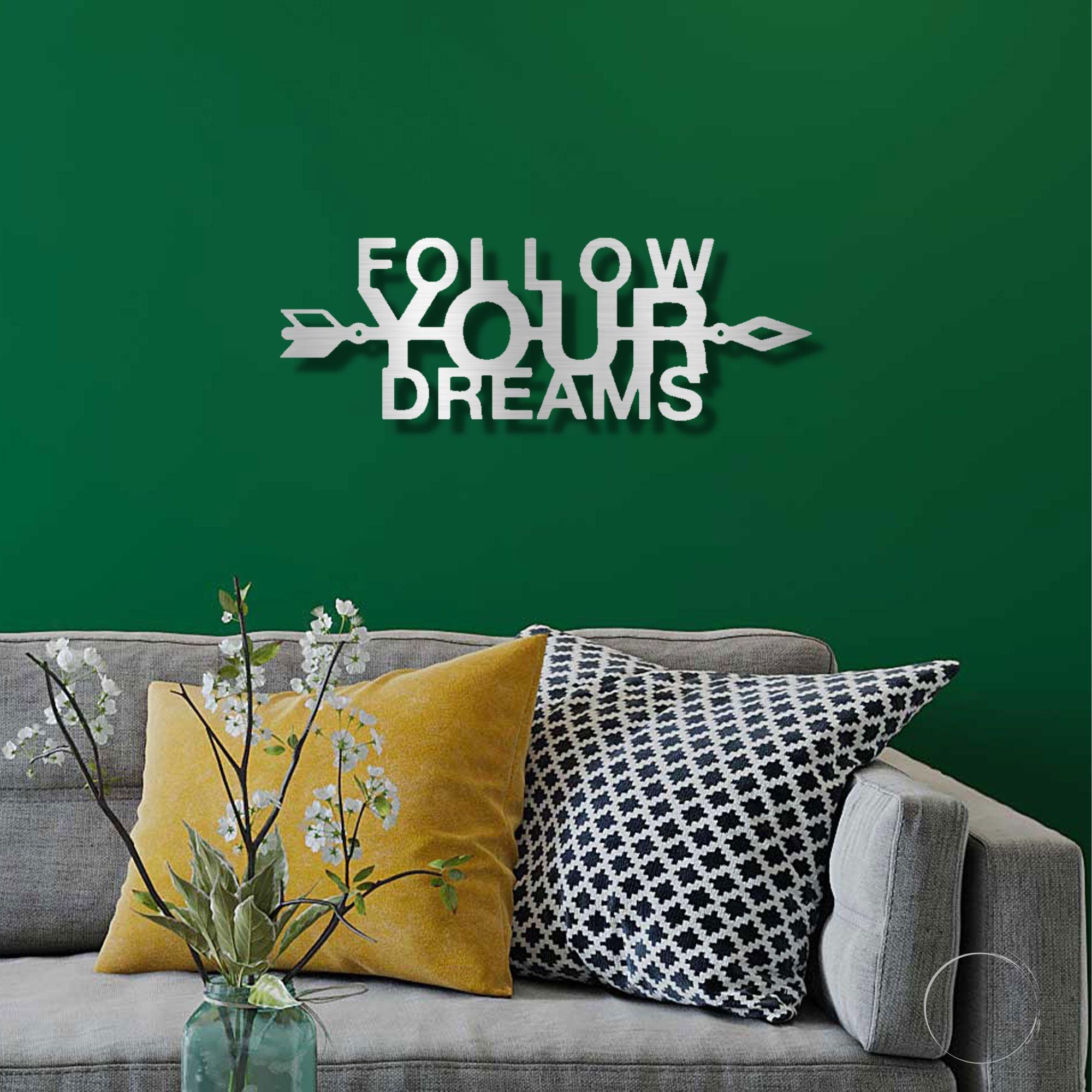 Follow Your Dreams Motivational Metal Art Wall Sign - Mallard Moon Gift Shop