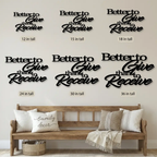 Better to Give Than Receive Quote Indoor Outdoor Steel Wall Sign