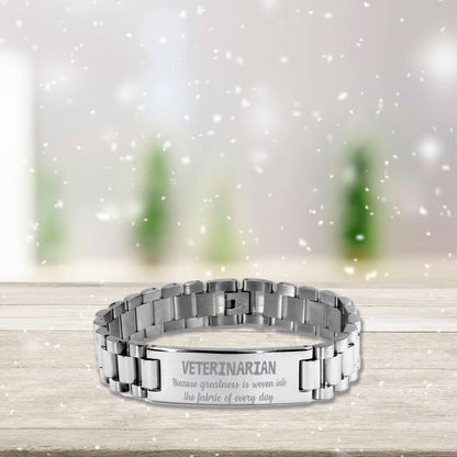 Sarcastic Veterinarian Ladder Stainless Steel Engraved Bracelet Christmas Holiday Birthday Gift, Because greatness is woven into the fabric of every day, Coworkers, Friends - Mallard Moon Gift Shop