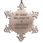 Funny Landscape Architect Snowflake Christmas Ornament My Heart Belongs To A Landscape Architect