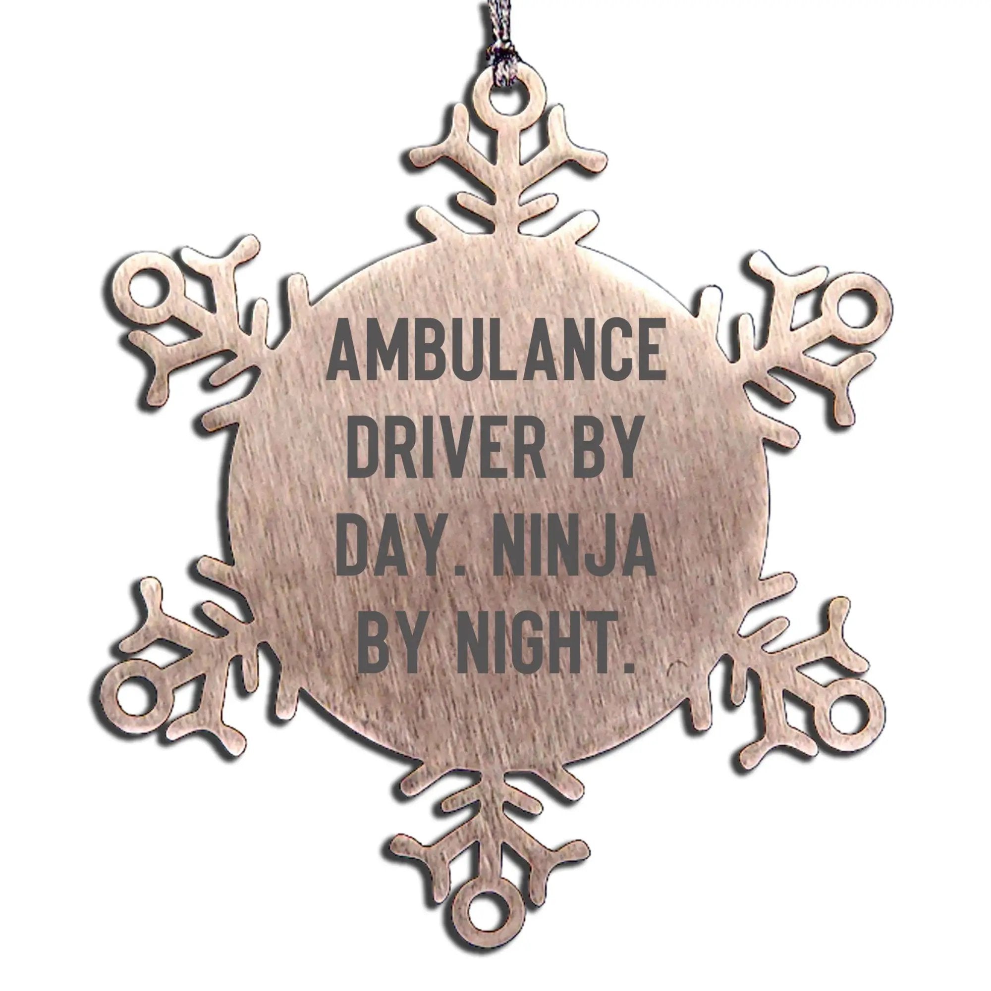 Ambulance Driver Gifts for Men - 'Ambulance Driver By Day. Ninja By Night.' Stainless Steel Snowflake Ornament - Unique Christmas Unique Gifts from Friends for Ambulance Driver