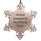 Medical Assistant Gifts for Men - Snowflake Ornament with Funny Quote 'Medical Assistant By Day. Ninja By Night.' - Christmas Unique Gift from Friends to Family