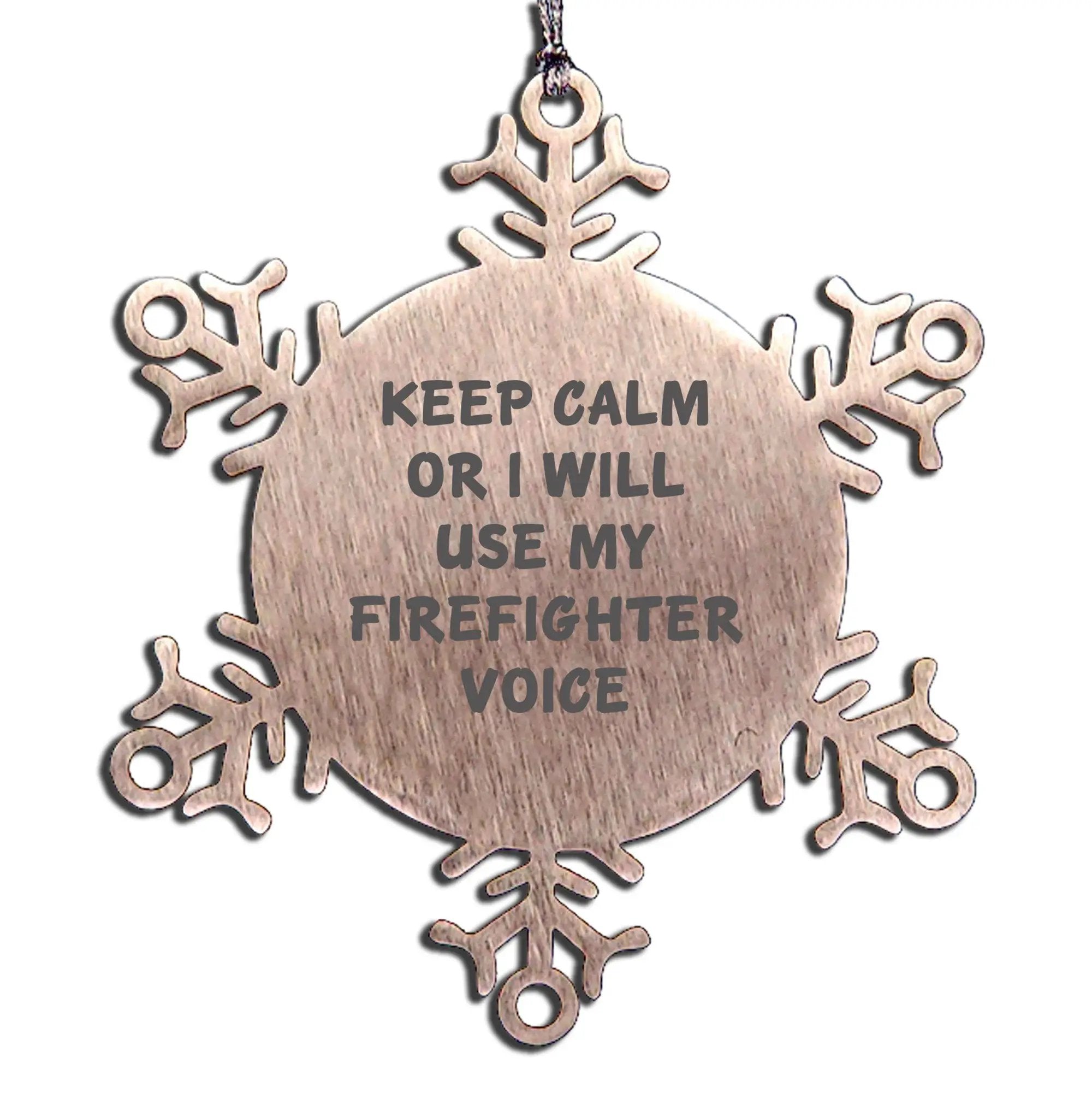 Firefighter Snowflake Ornament Keep Calm Voice Gift - Mallard Moon
