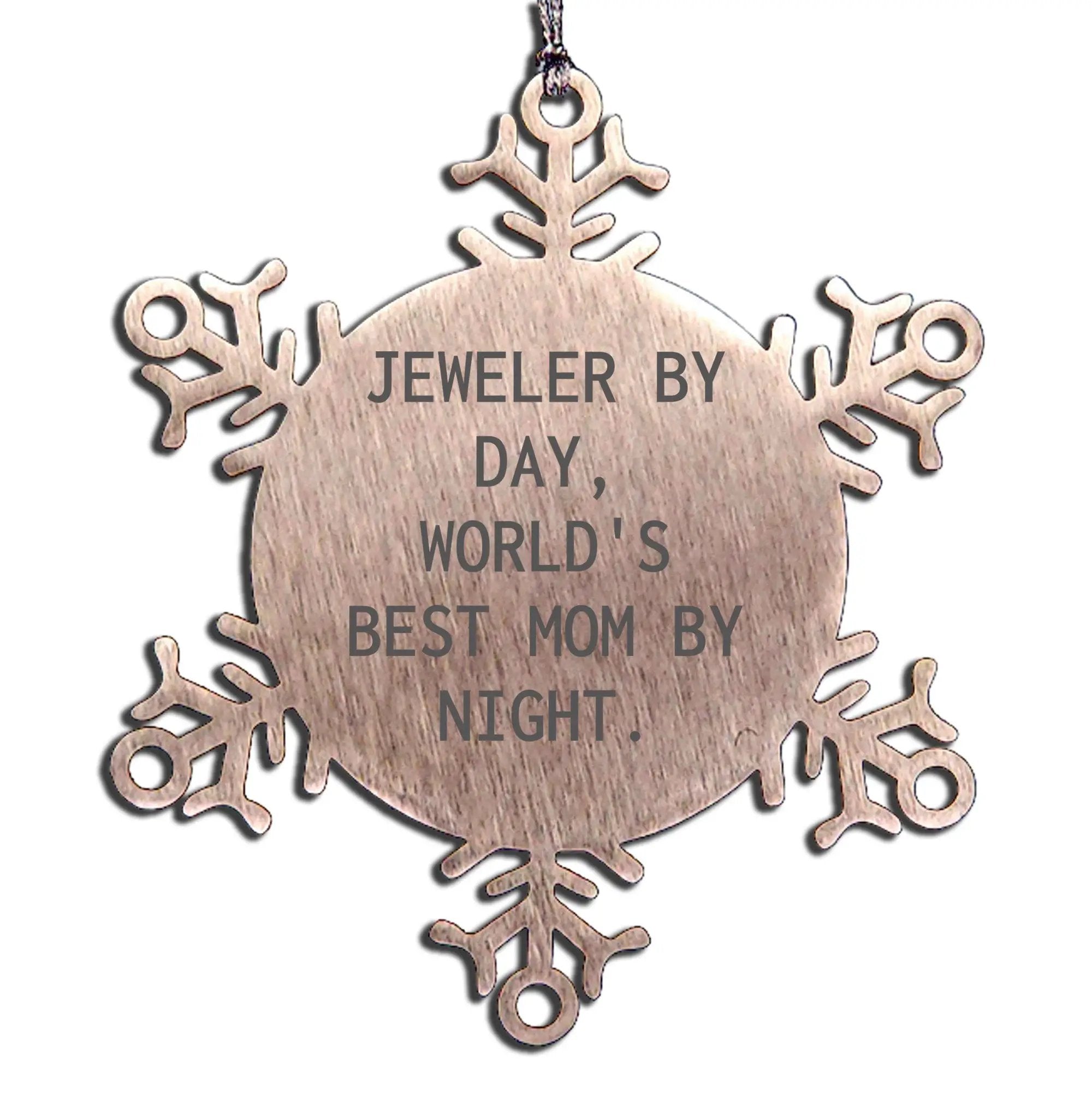 Gifts from the World's Best Mom, Jeweler By Day, Snowflake Ornament for Jeweler Women, Christmas Unique Gifts for Family - Mallard Moon