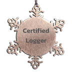 Certified Logger's Funny Snowflake Ornament Gifts for Men from Friends, Unique Christmas Unique Gifts for Logger Enthusiasts - Mallard Moon